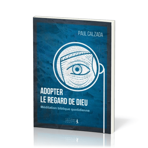 Adopter le regard de Dieu