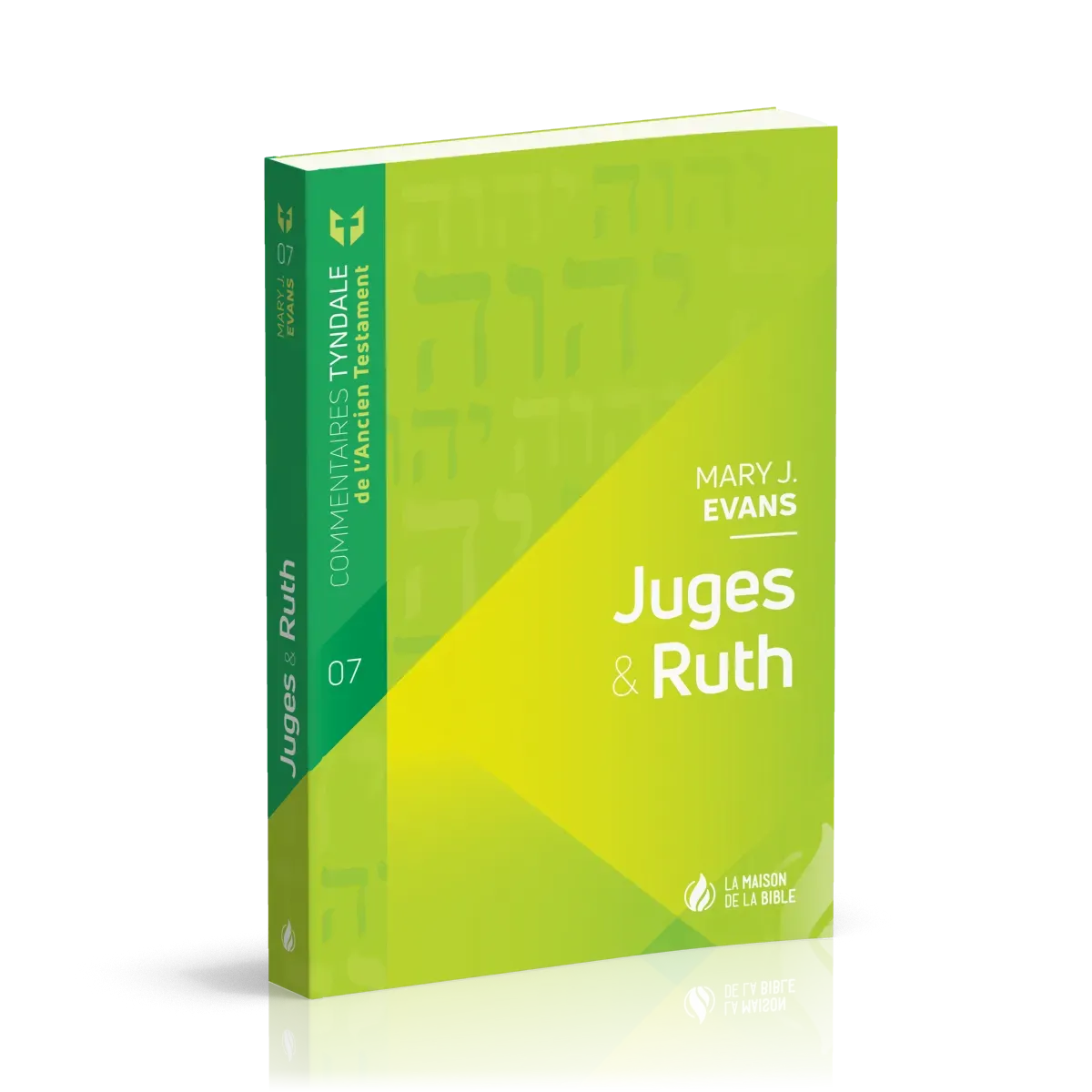 Juges & Ruth - Commentaires Tyndale du Nouveau Testament - volume 7