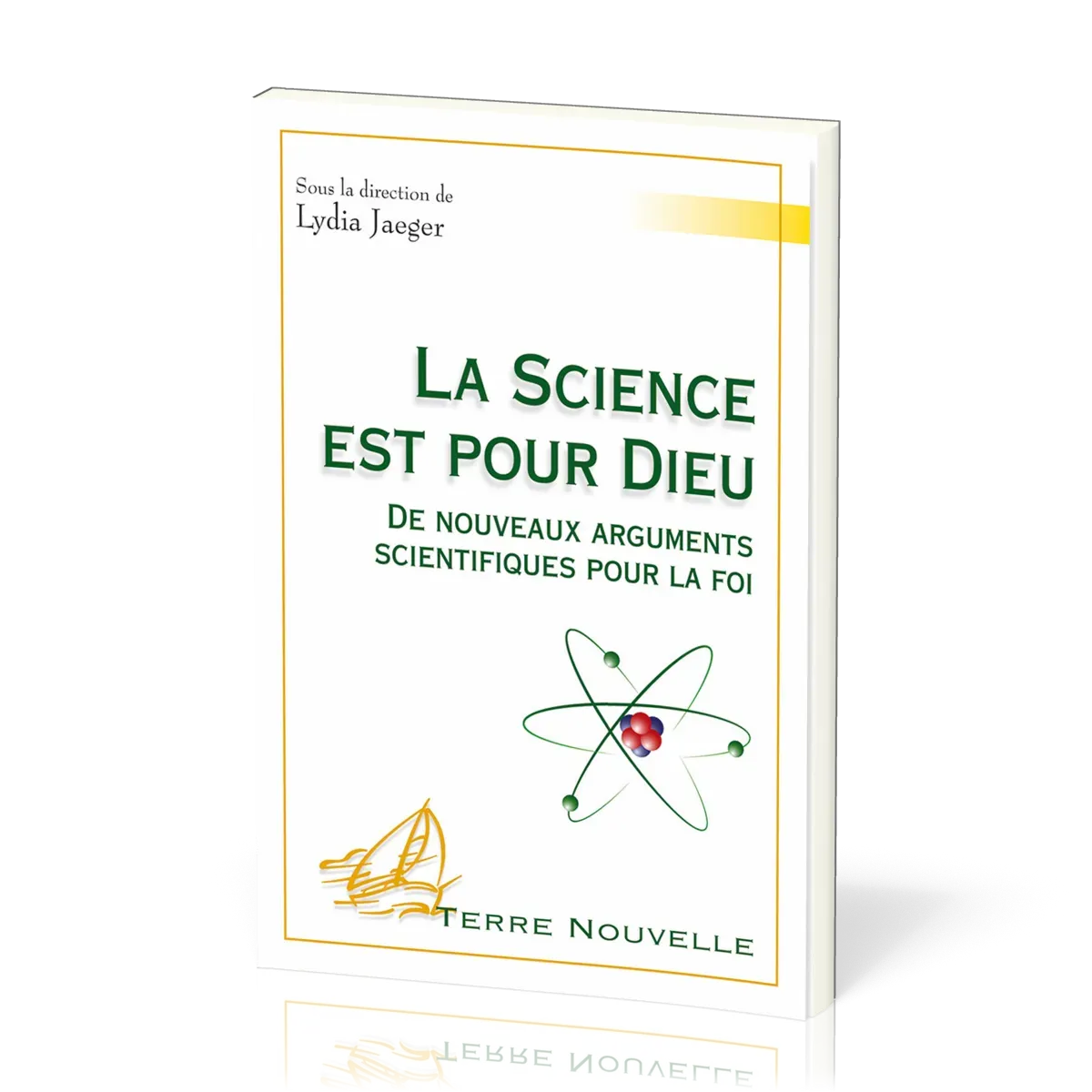 SCIENCE EST POUR DIEU (LA) - DE NOUVEAUX ARGUMENTS SCIENTIFIQUES POUR LA FOI