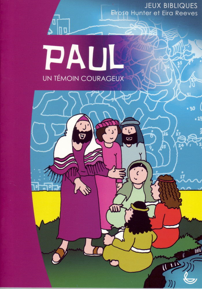 PAUL UN TEMOIN COURAGEUX - JEUX BIBLIQUES