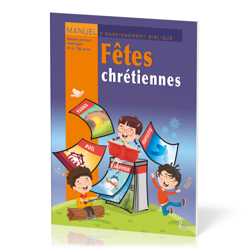 Fêtes chrétiennes - Manuel d'enseignements bibliques