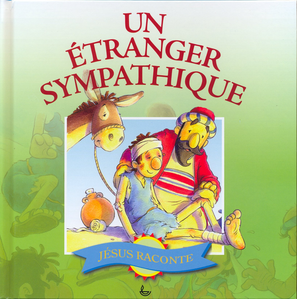 UN ETRANGER SYMPATHIQUE - COLL. JESUS RACONTE