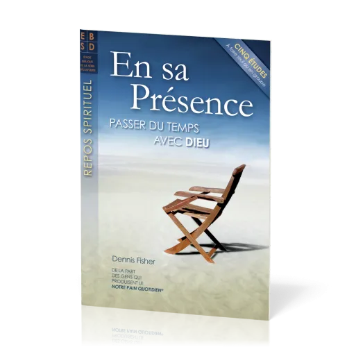 En sa Présence - Passer du temps avec Dieu, études bibliques