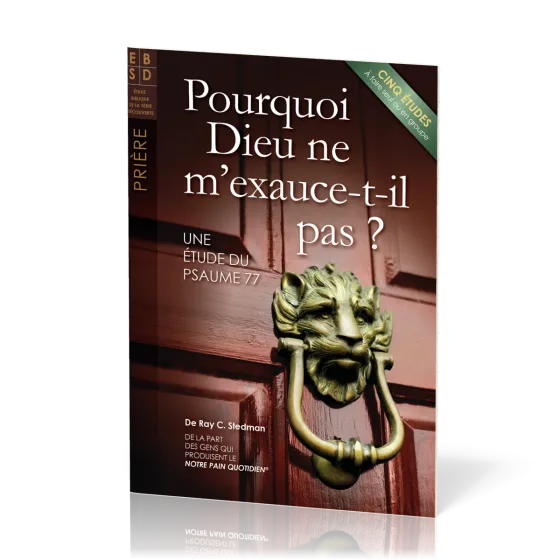 Pourquoi Dieu ne m'exauce-t-il pas ? - Une étude du psaume 77, études bibliques