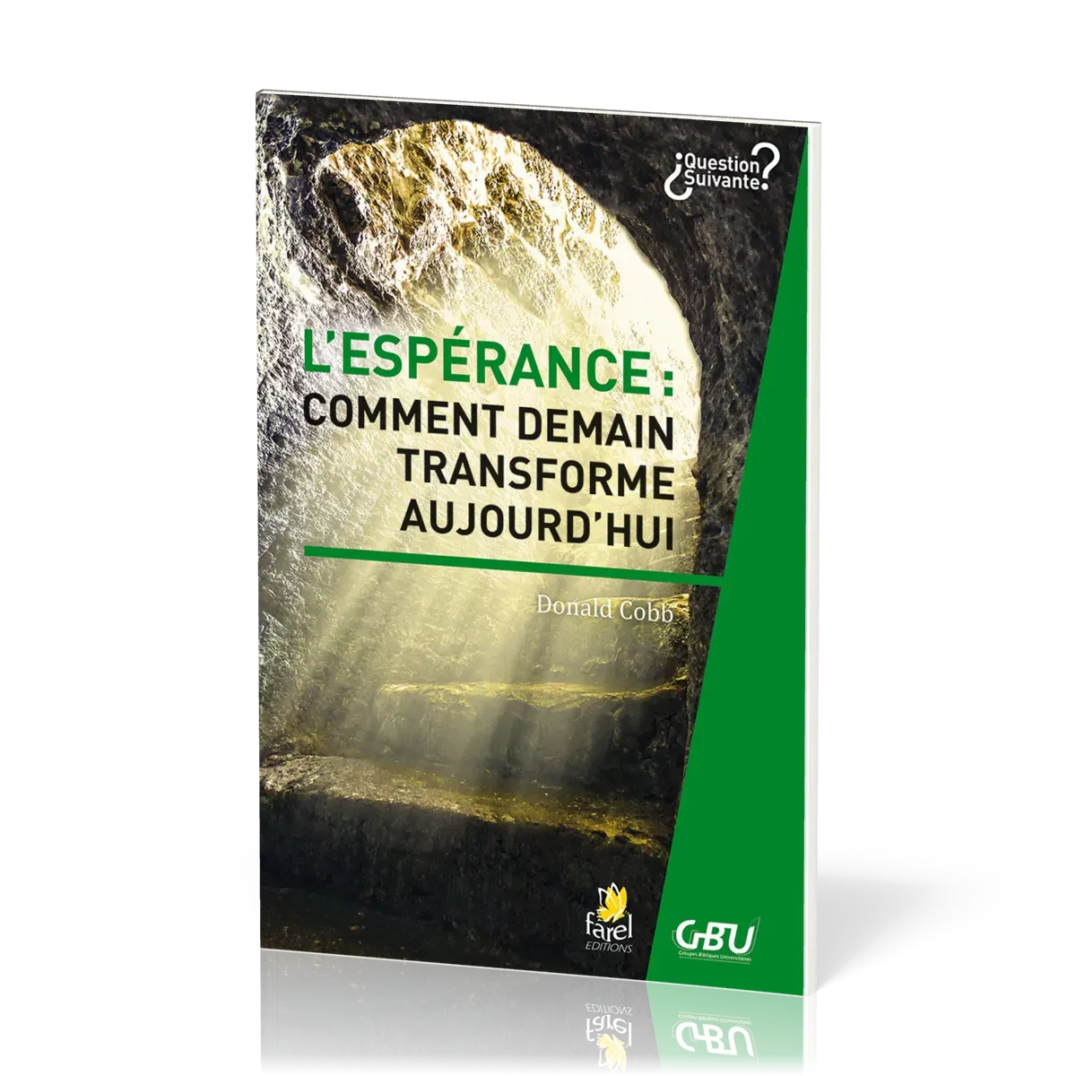Espérance (L') - comment demain transforme aujourd'hui