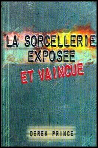 Sorcellerie exposée et vainque (La)