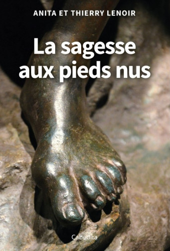 Sagesse aux pieds nus (La)