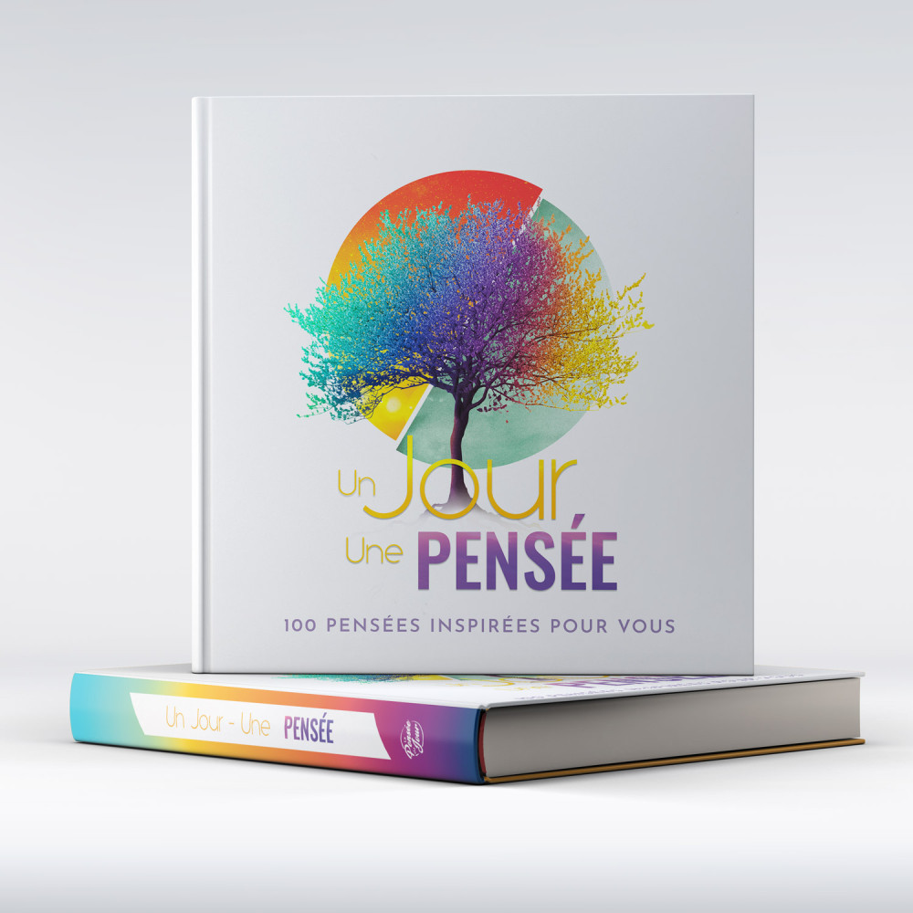 Un Jour, une PENSEE - 100 pensées inspirées pour vous