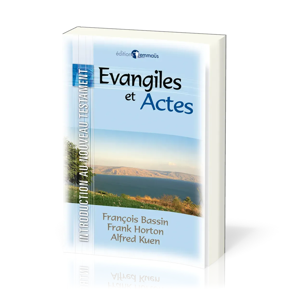 EVANGILES ET ACTES - INTRODUCTION AU NOUVEAU TESTAMENT