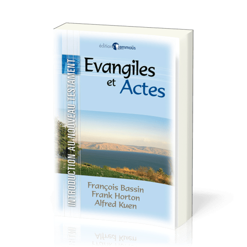 EVANGILES ET ACTES - INTRODUCTION AU NOUVEAU TESTAMENT
