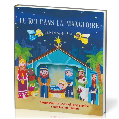 Roi dans la mangeoire (Le) - L'histoire de Noël