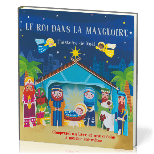 Roi dans la mangeoire (Le) - L'histoire de Noël