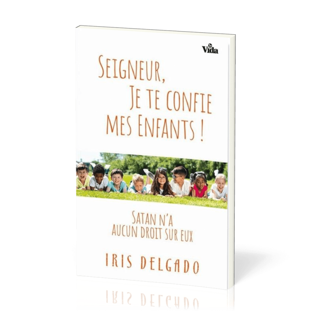 Seigneur, je te confie mes enfants!