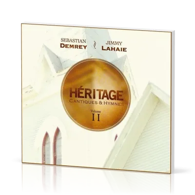 Héritage - Cantiques & Hymnes - Volume II - CD