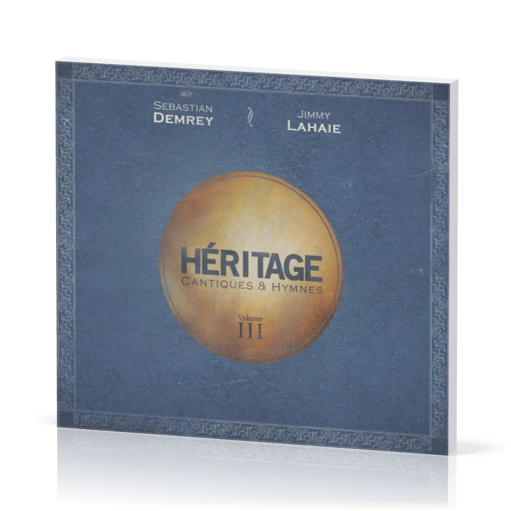 Héritage - Cantiques & Hymnes - Volume III - CD