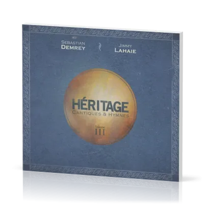 Héritage - Cantiques & Hymnes - Volume III - CD