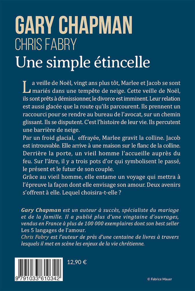 Une simple étincelle ; même quand l'amour semble mort, l'espoir est là.