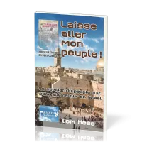 LAISSE ALLER MON PEUPLE - LE COMBAT DU PEUPLE JUIF POUR SON RETOUR EN ISRAEL