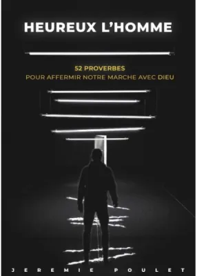 Heureux l'homme ! - 52 proverbes pour affermir notre marche avec Dieu
