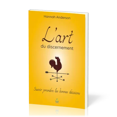 Art du discernement (L) - Savoir prendre les bonnes décisions