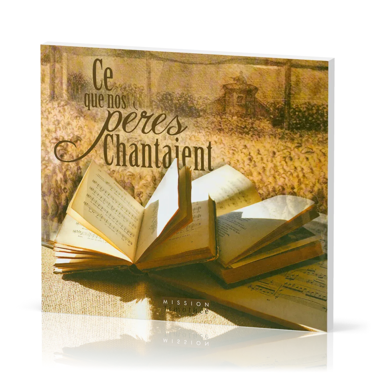 CE QUE NOS PERES CHANTAIENT CD - CANTIQUES DE LA REFORME ET DU REVEIL