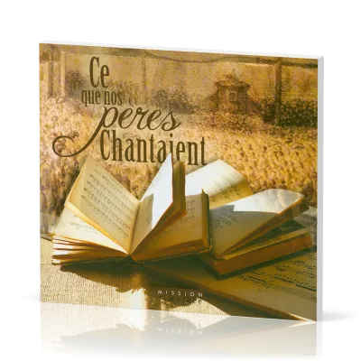 CE QUE NOS PERES CHANTAIENT CD - CANTIQUES DE LA REFORME ET DU REVEIL