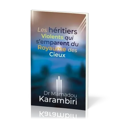 Héritiers violents qui s'emparent du royaume des cieux (Les)