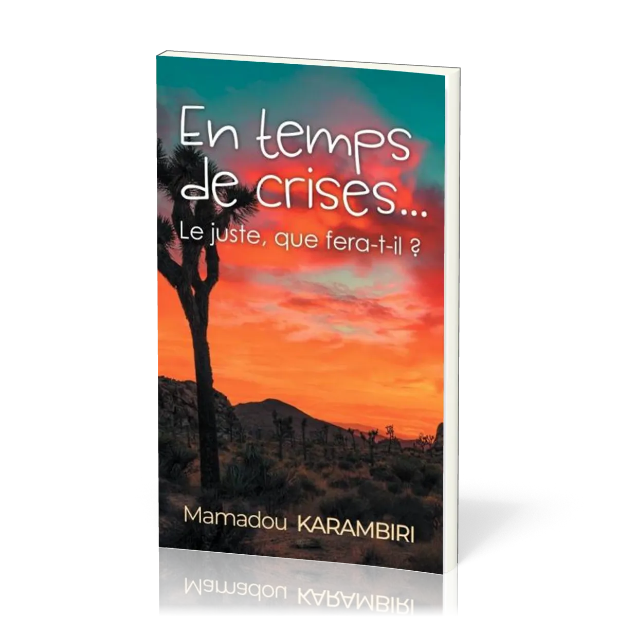 En temps de crises... - le juste, que fera-t-il?