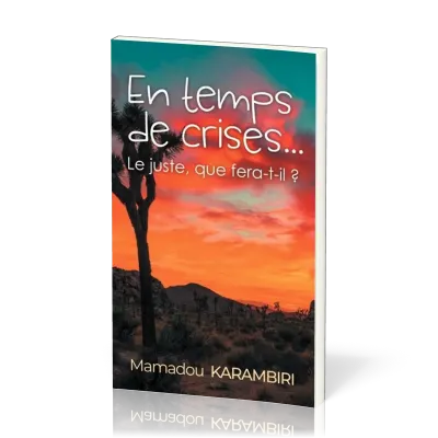 En temps de crises... - le juste, que fera-t-il?