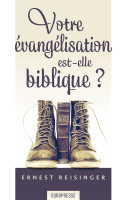 VOTRE EVANGELISATION EST-ELLE BIBLIQUE?