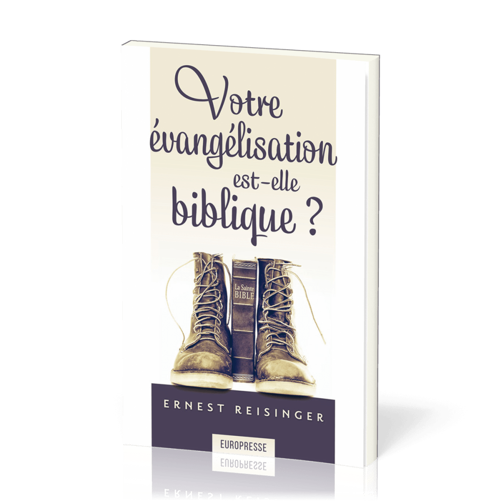 VOTRE EVANGELISATION EST-ELLE BIBLIQUE?