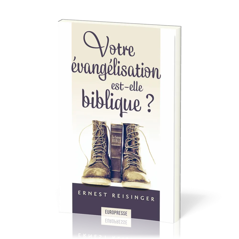 VOTRE EVANGELISATION EST-ELLE BIBLIQUE?