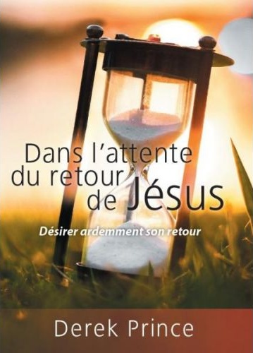 Dans l'attente du retour de Jésus - Désirer ardemment son retour