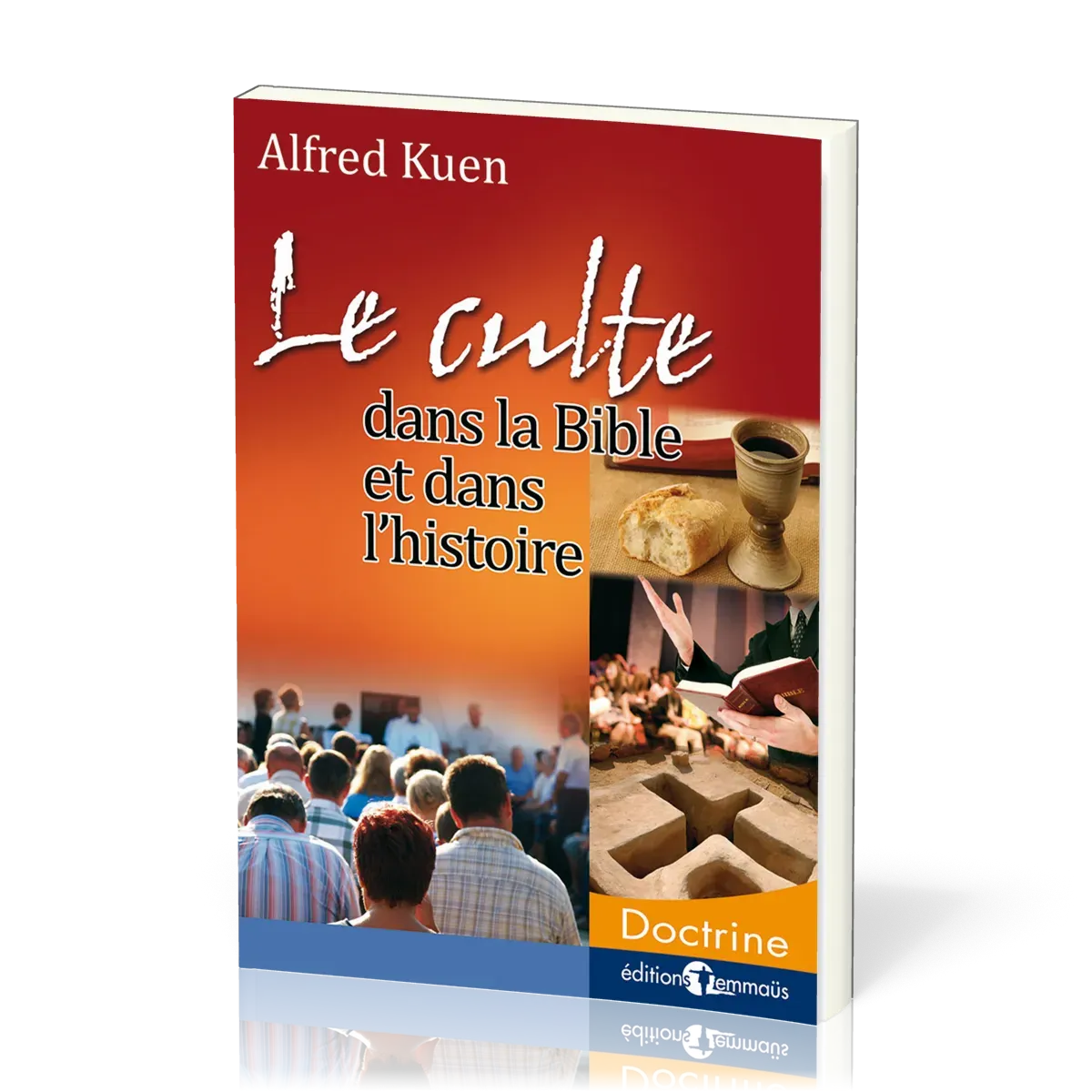 CULTE DANS LA BIBLE ET DANS L'HISTOIRE