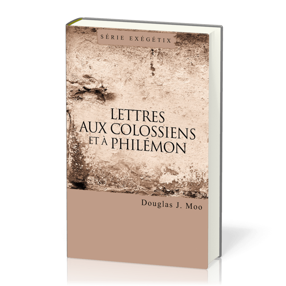 LETTRES AUX COLOSSIENS ET A PHILEMON