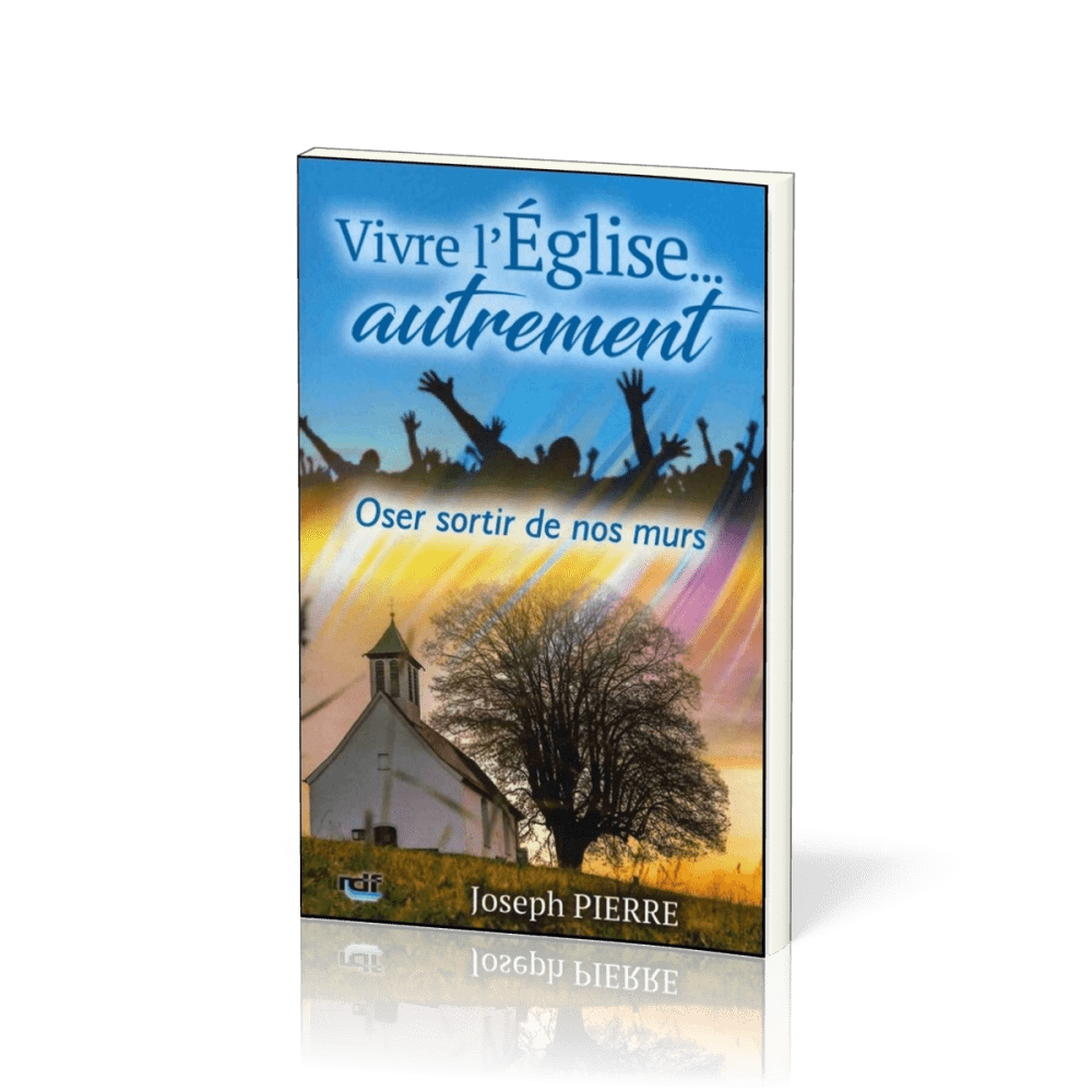 Vivre l'église autrement