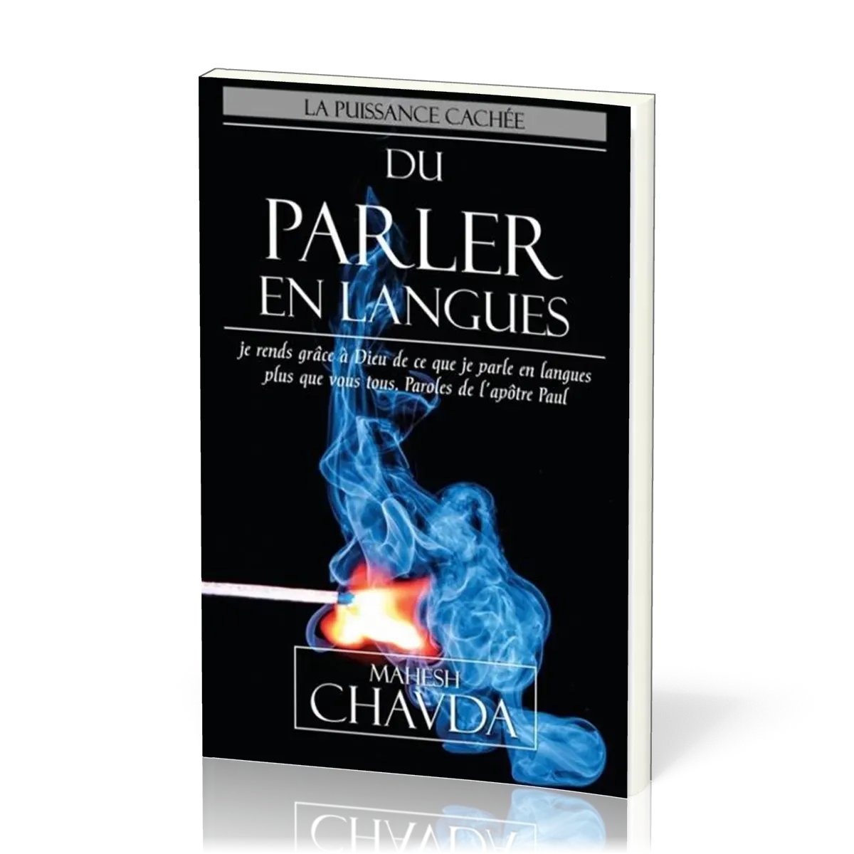 Puissance cachée du parler en langues (La)