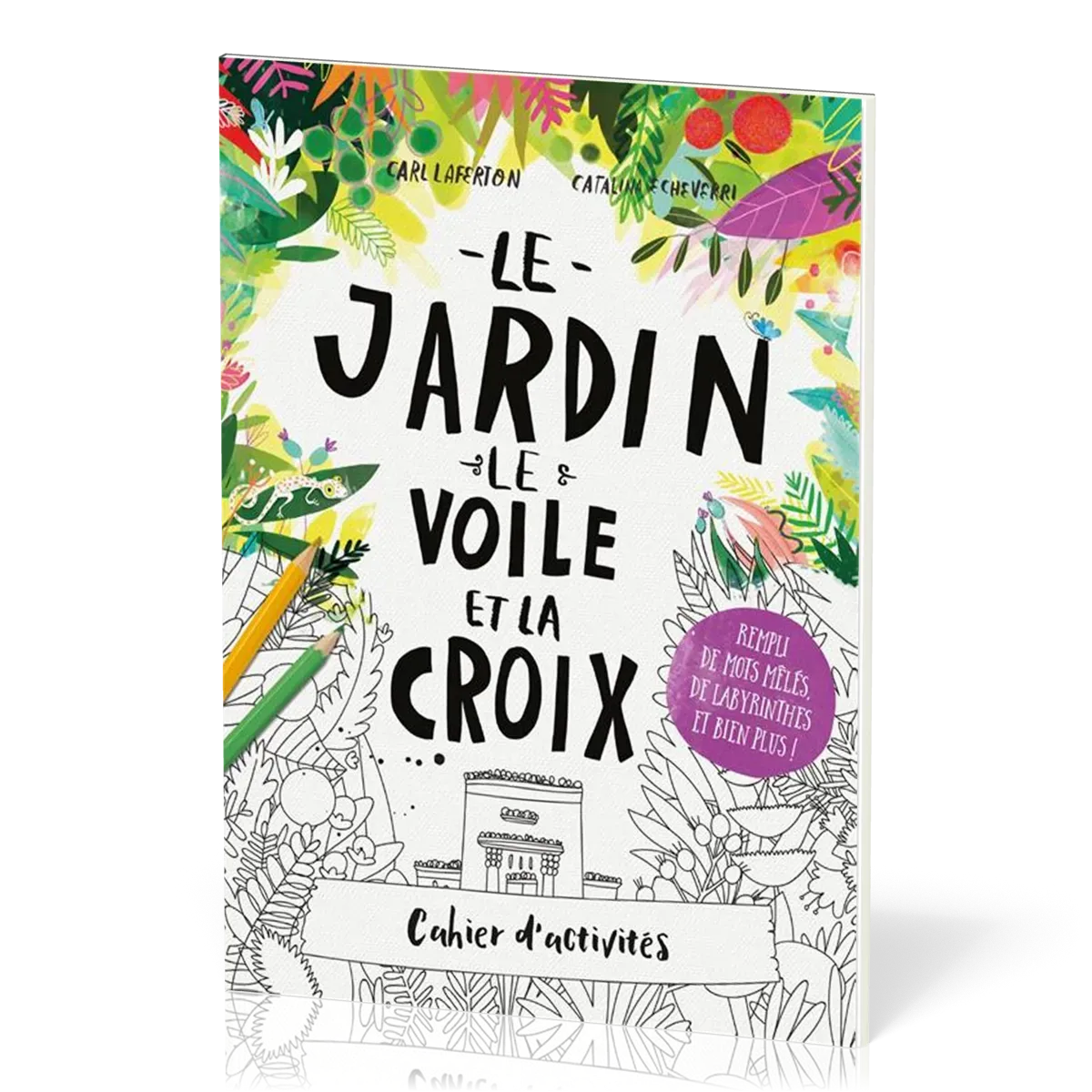 Jardin le voile et la croix (le) le pleinde  mots mêlés, labyrinthes,autres jeux