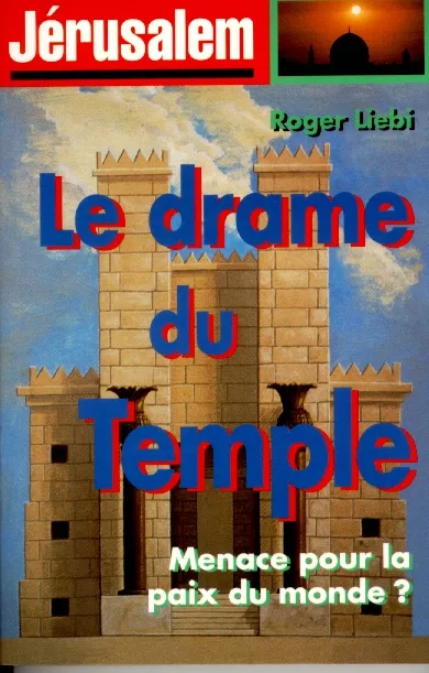 JERUSALEM LE DRAME DU TEMPLE
