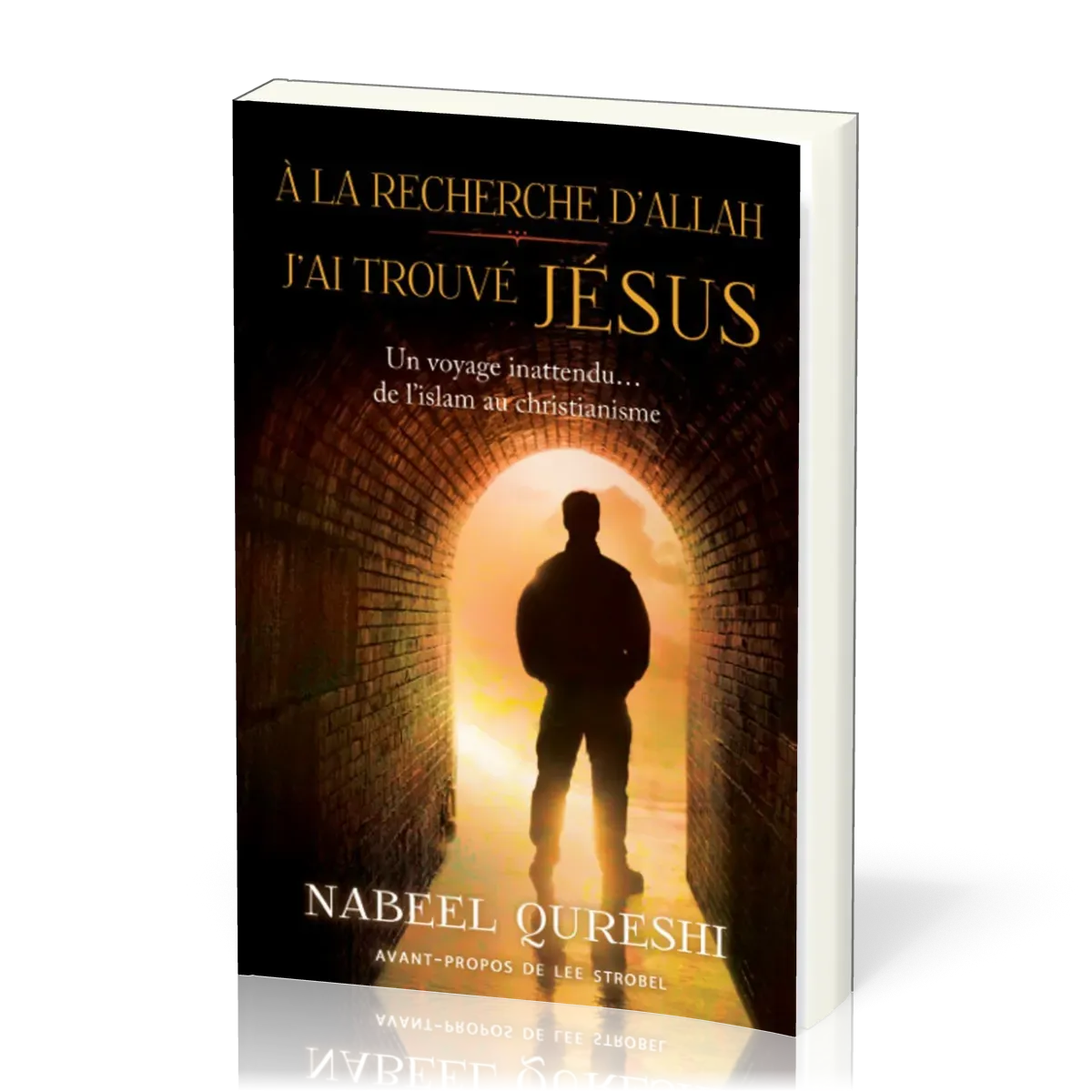 A LA RECHERCHE D'ALLAH, J'AI TROUVE JESUS