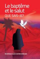 BAPTEME ET LE SALUT QUE SAIS-JE ? (LE)