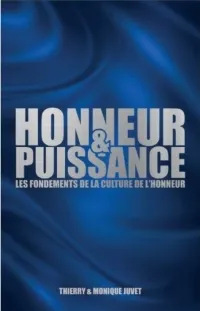 Honneur et Puissance - Les fondements de la culture de l'honneur