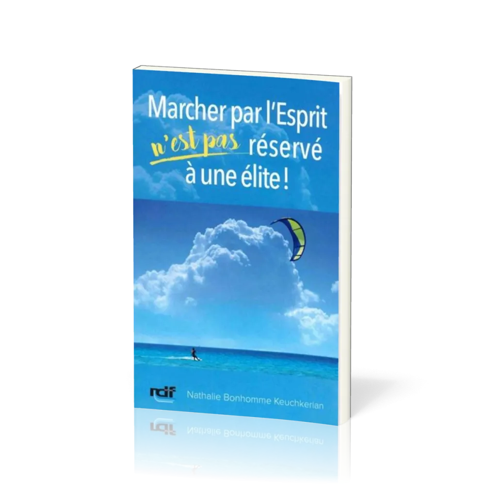 Marcher par l'Esprit n'est pas réservé à une élite