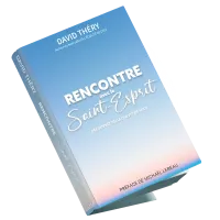 Rencontre avec le Saint-Esprit - Découvrez Celui qui vit en vous