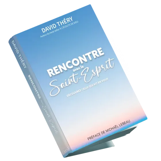 Rencontre avec le Saint-Esprit - Découvrez Celui qui vit en vous