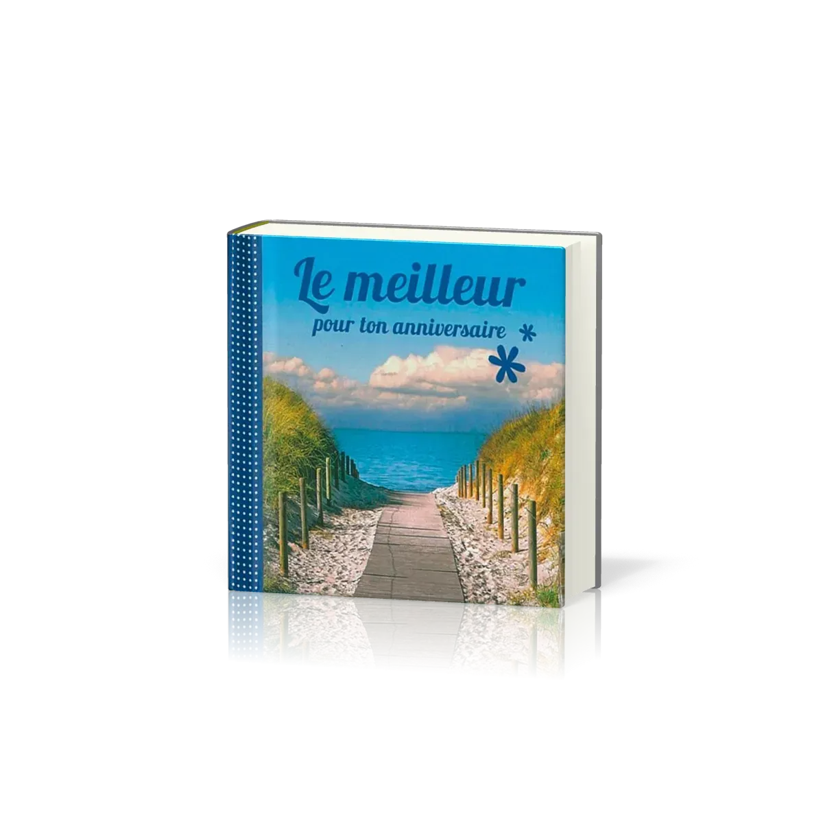 MINI-LIVRE - LE MEILLEUR POUR TON ANNIVERSAIRE