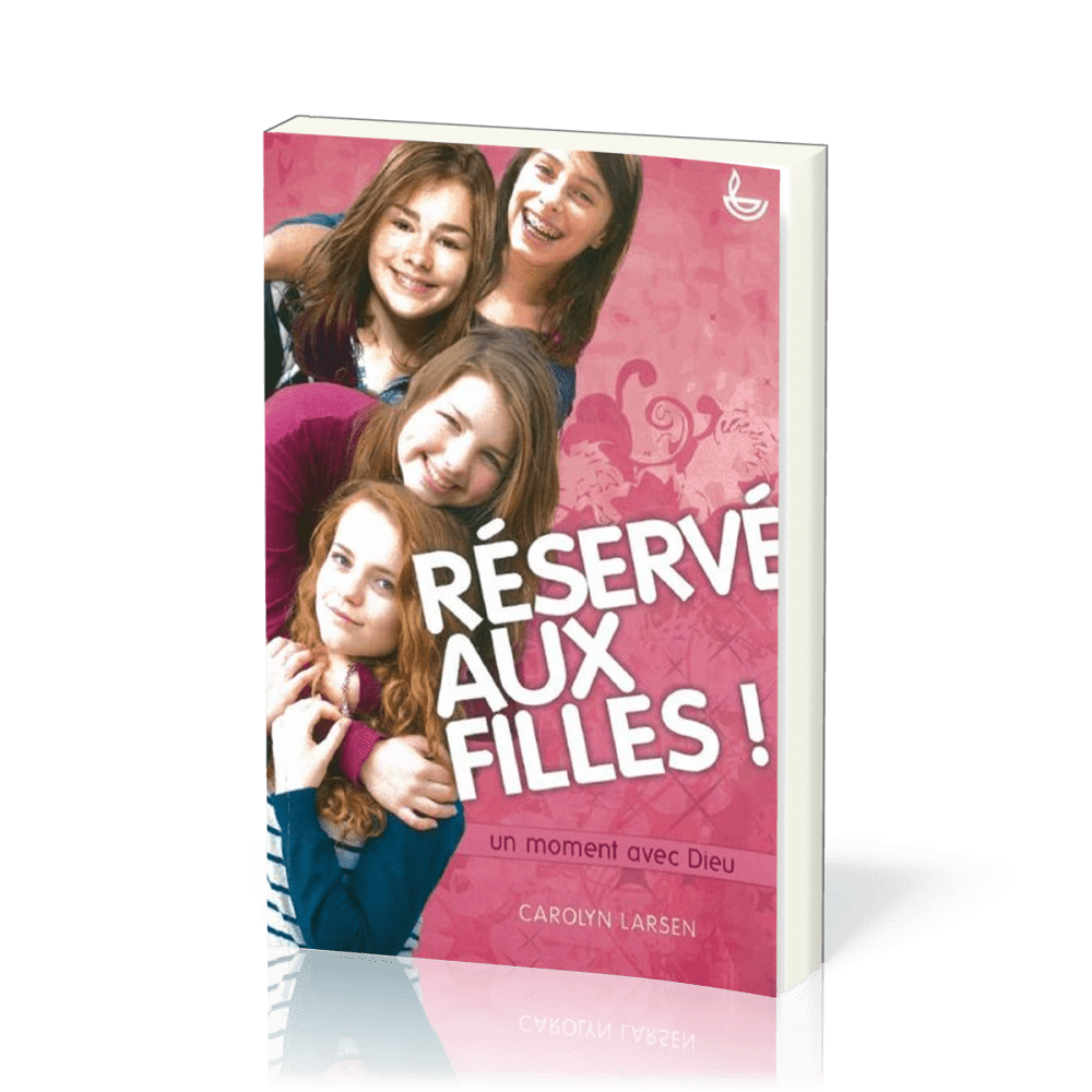 RESERVE AUX FILLES ! - UN MOMENT AVEC DIEU