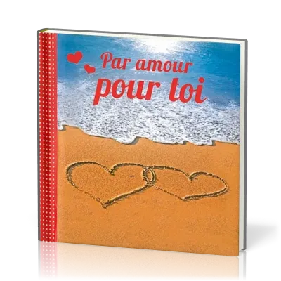 MINI-LIVRE - PAR AMOUR POUR TOI