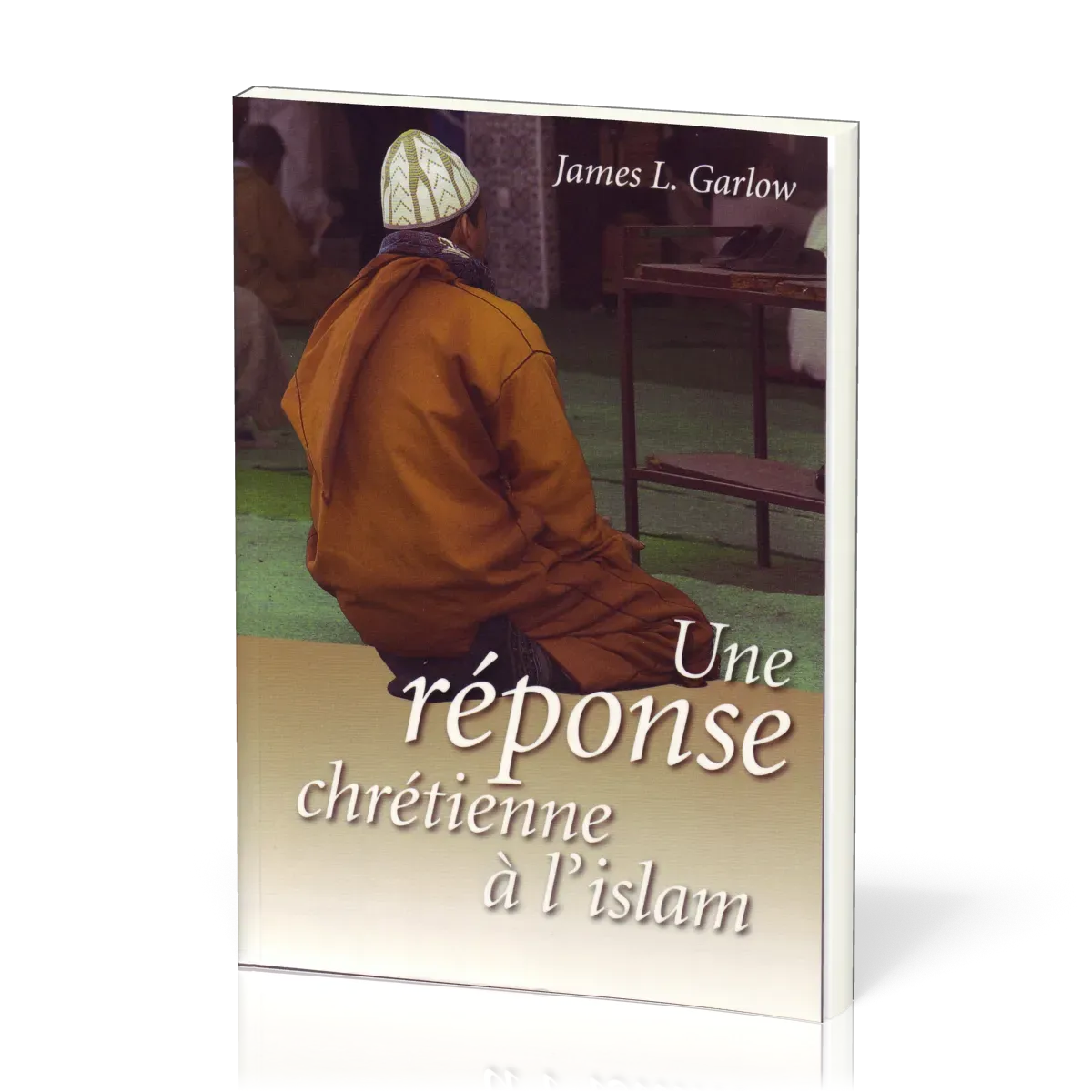 UNE REPONSE CHRETIENNE A L'ISLAM