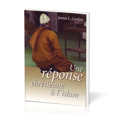 UNE REPONSE CHRETIENNE A L'ISLAM